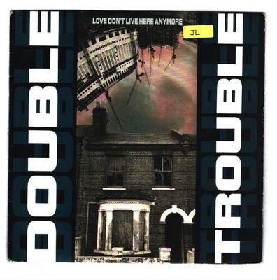 Double Trouble - Love Don't Live Here Anymore