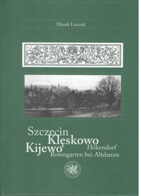 SZCZECIN KLĘSKOWO KIJEWO autor Łuczak