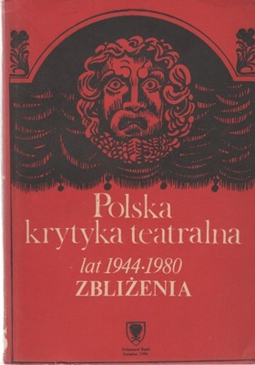 POLSKA KRYTYKA TEATRALNA LAT 1944-1980 zbliżenia