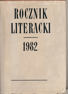 ROCZNIK LITERACKI 1982