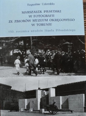 Marszałek Józef Piłsudski w fotografii album