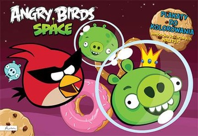 Angry Birds Space. Plakaty do kolorowania z naklejkami Praca zbiorowa