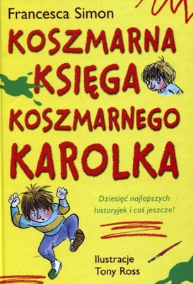 Koszmarna księga Koszmarnego Karolka - Francesca Simon