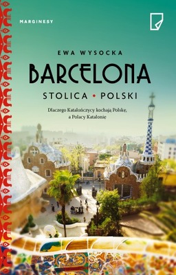 Barcelona stolica Polski Ewa Wysocka