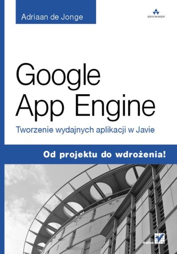 Google App Engine. Tworzenie wydajnych aplikacji w