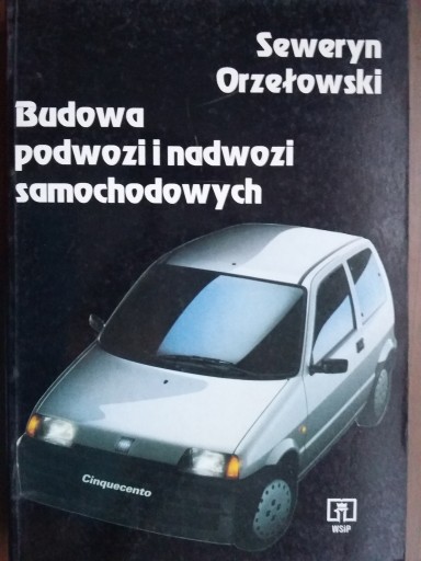 КОНСТРУКЦИЯ ШАССИ И КУЗОВА АВТОМОБИЛЯ WSIP Orzełowski