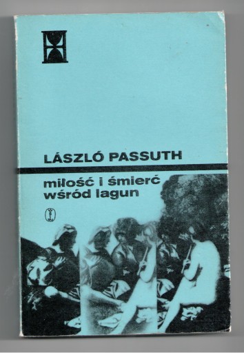 ЛЮБОВЬ И СМЕРТЬ СРЕДИ ЛАГУН Ласло Пассут