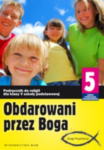 Religia Obdarowani przez Boga SP kl.5 podręcznik