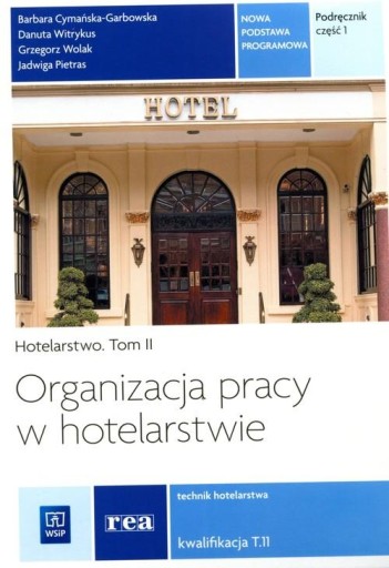 Organizacja pracy w hotelarstwie Tom 2 Część 1 Barbara Cymańska-Grab