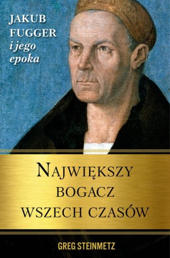 Największy bogacz wszech czasów Greg Steinmetz