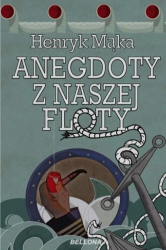 Anegdoty z naszej floty Henryk Mąka