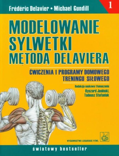 Modelowanie sylwetki metodą Delaviera. Ćwiczenia i programy domowego trenin