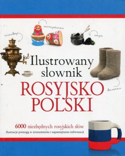 Ilustrowany słownik rosyjsko-polski wyd.2015