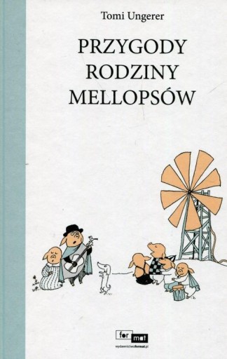 Przygody rodziny Mellopsów Tomi Ungerer