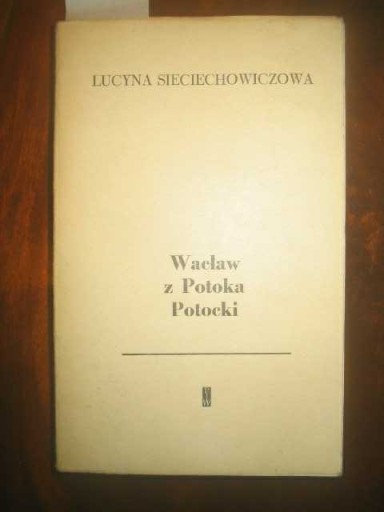 Sieciechowiczowa WACŁAW z POTOKA POTOCKI