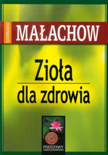 Zioła dla zdrowia samouzdrawianie ziołolecznictwo