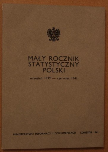 Mały rocznik statystyczny Polski 1939-1941 REPRINT / Londyn