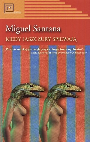 KIEDY JASZCZURY ŚPIEWAJĄ Miguel Santana