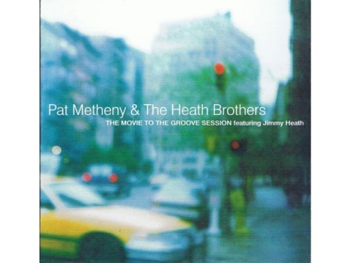 Pat Metheny & The Heath Brothers - The Movie..