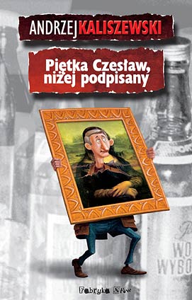 Piętka Czesław niżej podpisany Kaliszewski NOWA