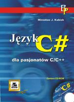 Język C# dla pasjonatów C/C++ MIKOM + CD Kubiak