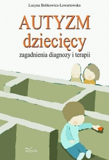 AUTYZM DZIECIĘCY diagnoza terapia AUTYSTYK badania