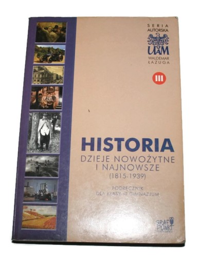 HISTORIA DZIEJE NOWOŻYTNE I NAJNOWSZE W. Łazuga