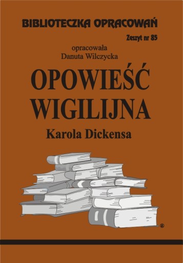 Opowieść wigilijna Dickens Biblioteczka Opracowań