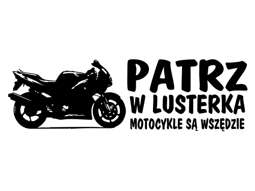 Naklejka Patrz w lusterka motocykle są wszędzie N *Wzory *Kolory