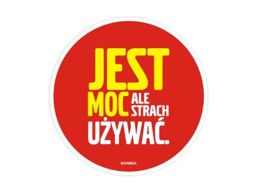 Naklejka na auto motor Jest Moc Ale Strach Używać *12cm