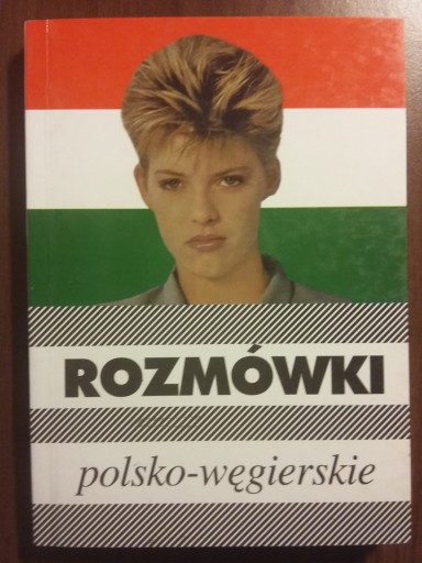 ROZMÓWKI POLSKO-WĘGIERSKIE