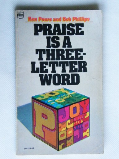 PRAISE IS A THREE LETTER WORD POURE PHILIPS