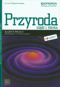 Ciekawi świata Przyroda Fizyka Karty pracy Część 1