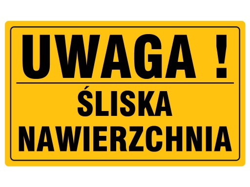 TABLICA PCV TABLICZKA UWAGA ŚLISKA NAWIERZCHNIA