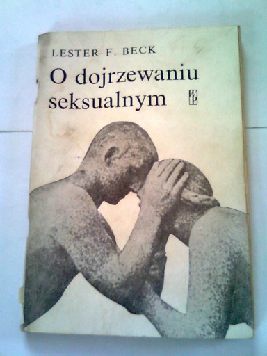 O DOJRZEWANIU SEKSUALNYM - Lester F.Beck