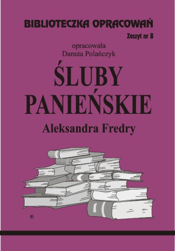 8 Śluby panieńskie A.Fredry Biblioteczka opracowań