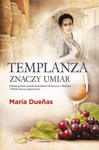 Templanza znaczy umiar Maria Duenas