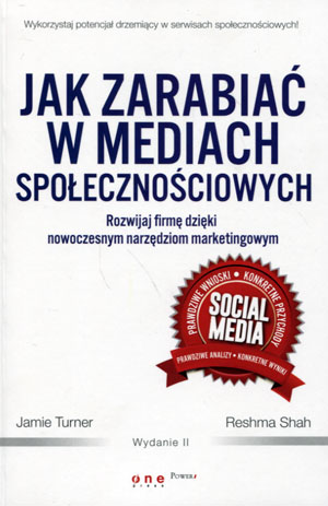 Jak zarabiać w mediach społecznościowych Jamie Turner, Reshma Shah