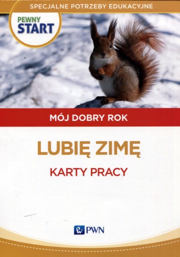 Pewny start Mój dobry rok Lubię zimę Karty pracy Aneta Pliwka,