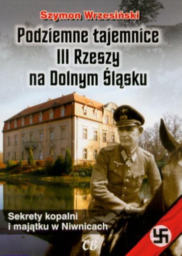 PODZIEMNE TAJEMNICE III RZESZY NA DOLNYM ŚLĄSKU CD