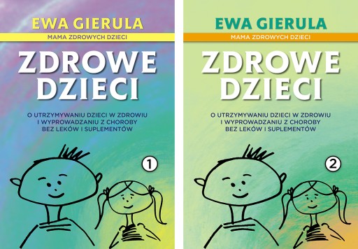 Zdrowe dzieci Ewa Gierula mama zdrowych tom 1 i 2