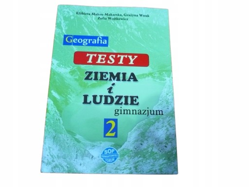 Geografia Klasa 1 Gimnazjum Sprawdziany ZIEMIA I LUDZIE klasa 2 gimnazjum geografia testy SPRAWDZIANY SOP ZBIOR