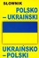 Słownik polsko-ukraiński ukraińsko-poľský Agnieszka Apanasewicz